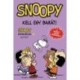Charles M. Schulz: Kell egy barát! - Snoopy képregények 6.