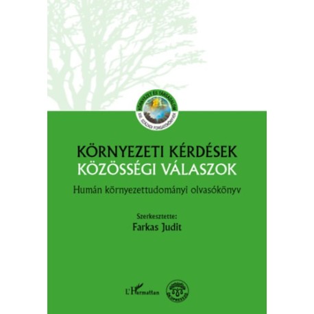 Környezeti kérdések - Közösségi válaszok - Humán környezettudományi olvasókönyv