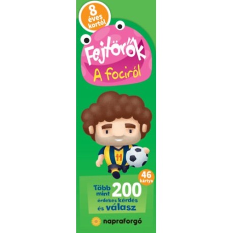Fejtörők - A fociról - 8 éves kortól - Több mint 200 érdekes kérdés és válasz - 46 kártya