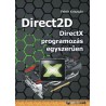 Fehér Krisztián: Direct2D - DirectX programozás egyszerűen