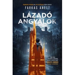 Farkas Anett: Lázadó Angyalok
