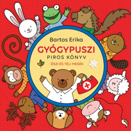 Bartos Erika: Gyógypuszi - Piros könyv - Őszi és téli mesék