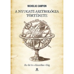 Nicolas Campion: A nyugati asztrológia története - Az ősi és a klasszikus világ