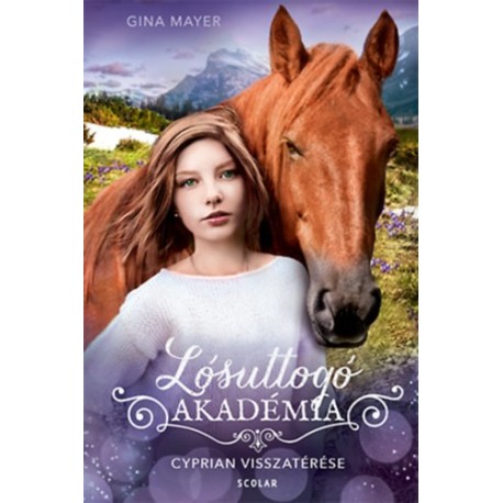 Gina Mayer: Cyprian visszatérése - Lósuttogó Akadémia 9.