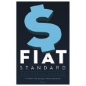 Saifedean Ammous: Fiat Standard - A mindent uraló pénzügyi rendszer alternatívái
