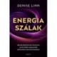 Denise Linn: Energiaszálak - Nélkülözhetetlen útmutató az életedet korlátozó kötelékek megtisztításához