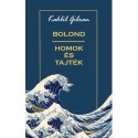 Gibran Kahlil: Bolond, homok és tajték