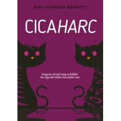 Pam Johnson-Benett: Cicaharc - Hogyan őrizd meg a békét, ha egynél több macskád van