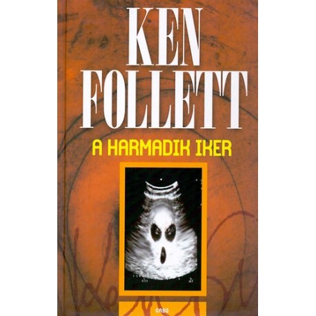 Ken Follett: A harmadik iker