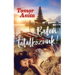 Tomor Anita: Balin találkozunk!