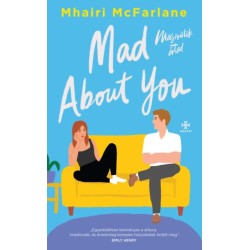 Mhairi Mcfarlane: Mad About You - Megőrülök érted