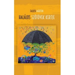 Falusi Márton: Halálos szótövek kertje