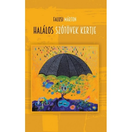 Falusi Márton: Halálos szótövek kertje