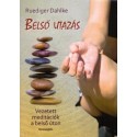 Rüdiger Dahlke: Belső utazás - Átdolgozott kiadás - Vezetett meditációk a belső úton