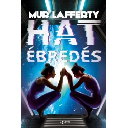 Mur Lafferty: Hat ébredés