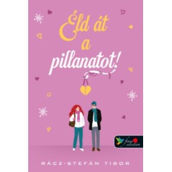 Rácz-Stefán Tibor: Éld át a pillanatot