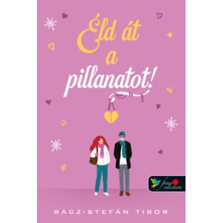 Rácz-Stefán Tibor: Éld át a pillanatot