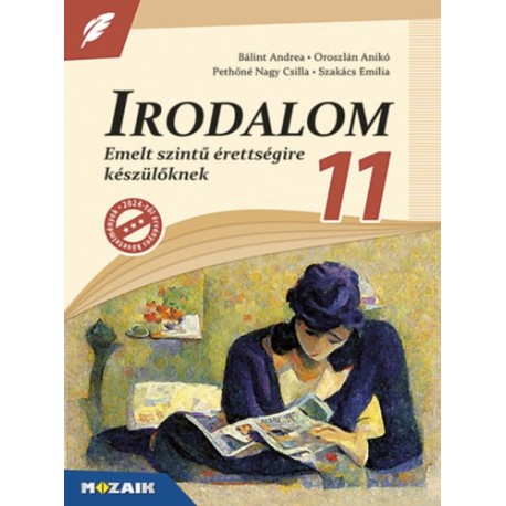 Pethőné Nagy Csilla, Oroszlán Anikó, Bálint Andrea, Szakács Emília: Irodalom 11. - Emelt szintű érettségire készülőknek