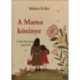 Békési Erika: A Mama köténye