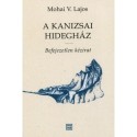 Mohaiv. Lajos: A Kanizsai Hidegház - Befejezetlen kézirat