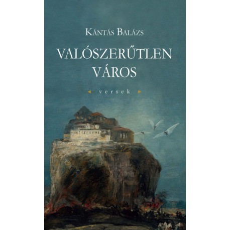 Kántás Balázs: Valószerűtlen város