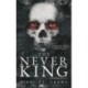 Nikki St. Crowe: The Never King - A Sohakirály - éldekorált