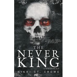 Nikki St. Crowe: The Never King - A Sohakirály - éldekorált