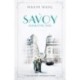 Maxim Wahl: A Savoy 2. - Sorsdöntő évek - A világ leghíresebb szállodájának története