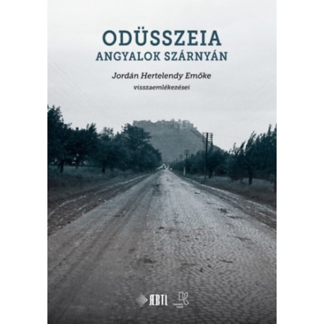Semsei Ferenc (szerk.): Odüsszeia angyalok szárnyán - Jordán Hertelendy Emőke visszaemlékezései