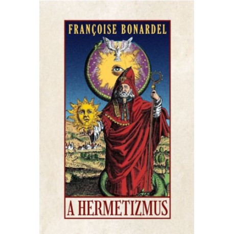 Francoise Bonardel: A hermetizmus