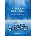 Fazekas Orsolya: Jégkockák SzinkrONban - "Korcsolyázz, hogy boldog légy!"