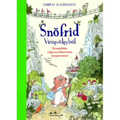 Andreas H. Schmachtl: Snöfrid Virágvölgyből