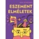 Dan Schreiber: Eszement elméletek