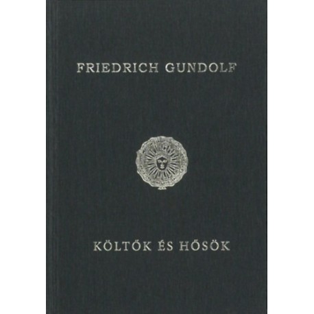 Friedrich Gundolf: Költők és hősök