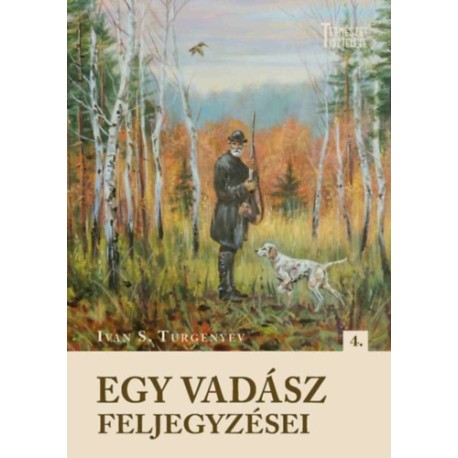 Ivan Szergejevics Turgenyev: Egy vadász feljegyzései