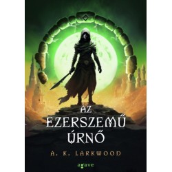 A. K. Larkwood: Az Ezerszemű Úrnő