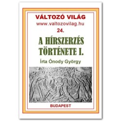 Ónody György: A hírszerzés története - Ókor, középkor, újkor