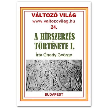 Ónody György: A hírszerzés története - Ókor, középkor, újkor