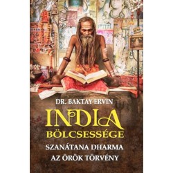 Baktay Ervin: India bölcsessége - Szanátana Dharma