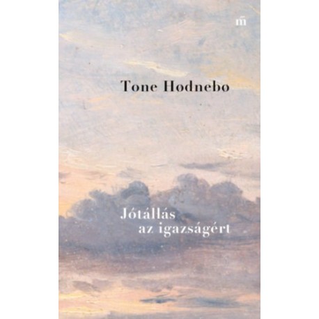 Tone Hodnebo: Jótállás az igazságért