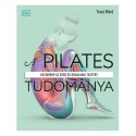 Tracy Ward: A pilates tudománya - Kézikönyv az erős és rugalmas testért