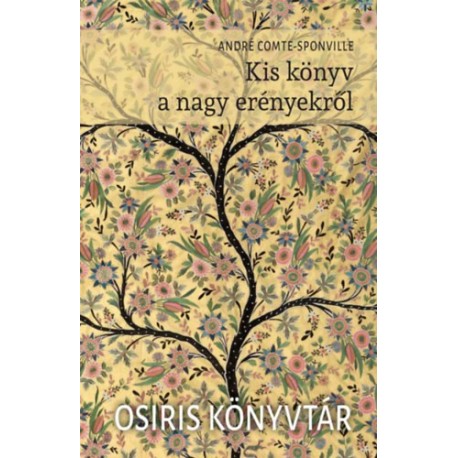 André Comte-Sponville: Kis könyv a nagy erényekről