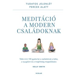 Kelly Smith: Meditáció a modern családoknak