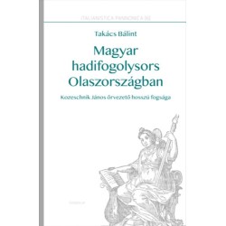 Takács Bálint: Magyar hadifogolysors Olaszországban - Kozeschnik János őrvezető hosszú fogsága