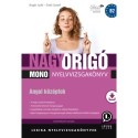 Bogár Judit, Erdei József: Nagy Origó MONO nyelvvizsgakönyv - Angol középfok (B2) - Egynyelvű vizsga