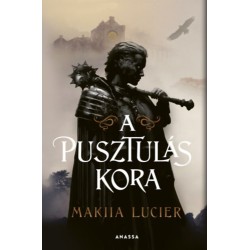 Makiia Lucier: A pusztulás kora