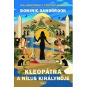 Dominic Sandbrook: Kleopátra, a Nílus királynője