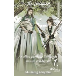 Mo Xiang Tong Xiu: Az aljas gazfickó önmagát mentő rendszere 1. - A The Untamed sorozat alapjául szolgáló regény szerzőjétől
