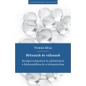 Tomka Béla: Mítoszok és válaszok - Európai integráció és globalizáció a&nbsp;közbeszédben és a tudományban