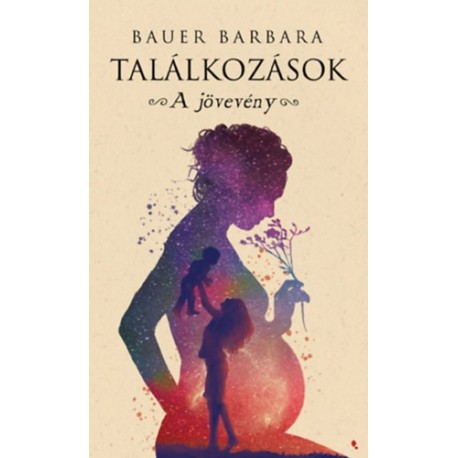 Bauer Barbara: Találkozások - A jövevény